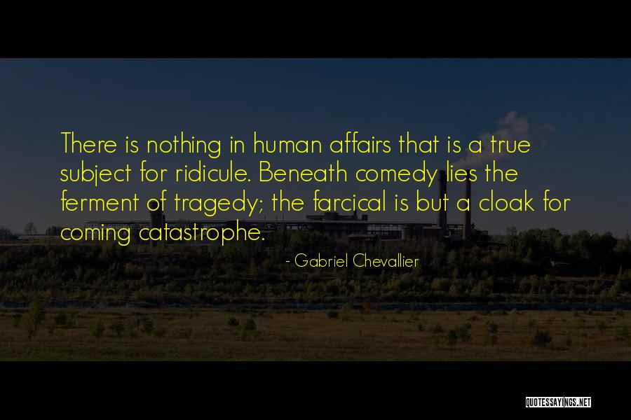 The Human Comedy Quotes By Gabriel Chevallier The Human Comedy Quotes By Gabriel Chevallier