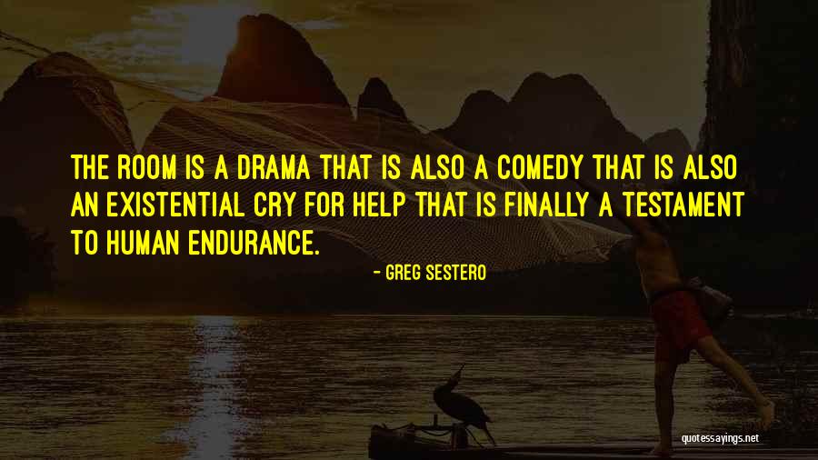 The Human Comedy Quotes By Greg Sestero The Human Comedy Quotes By Greg Sestero