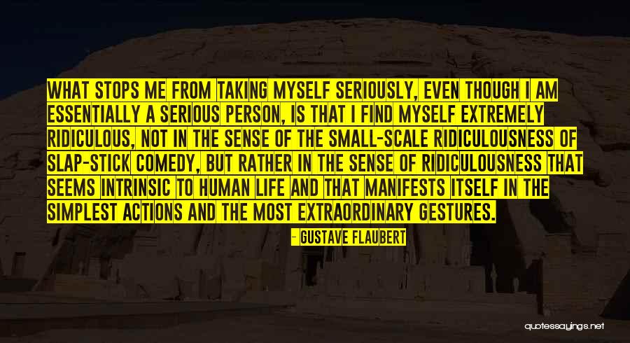 The Human Comedy Quotes By Gustave Flaubert The Human Comedy Quotes By Gustave Flaubert