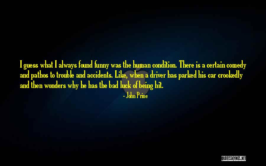 The Human Comedy Quotes By John Prine The Human Comedy Quotes By John Prine