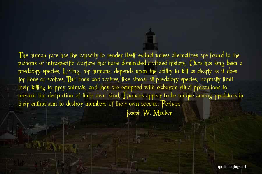 The Human Comedy Quotes By Joseph W. Meeker The Human Comedy Quotes By Joseph W. Meeker