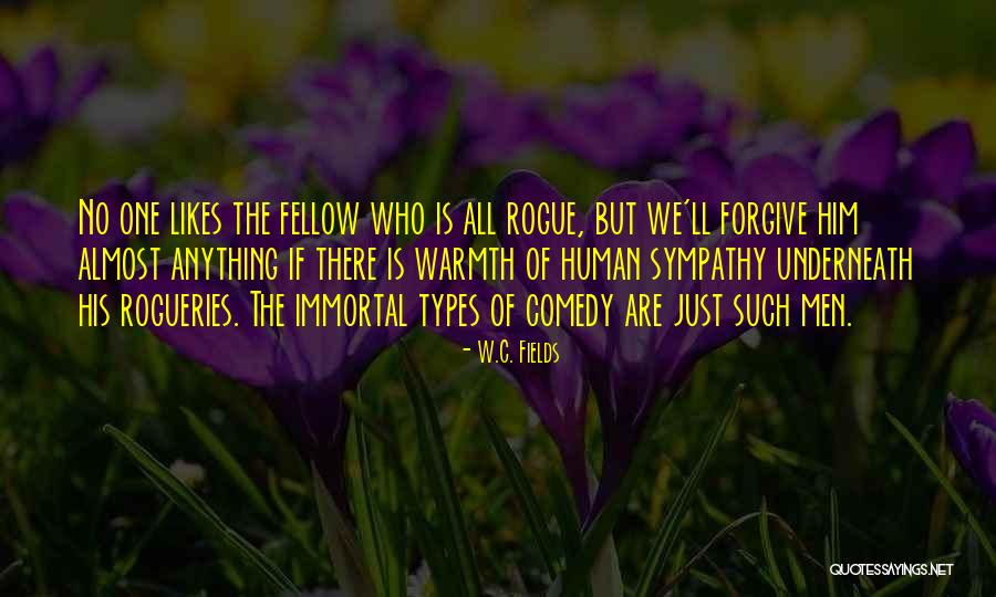 The Human Comedy Quotes By W.C. Fields The Human Comedy Quotes By W.C. Fields