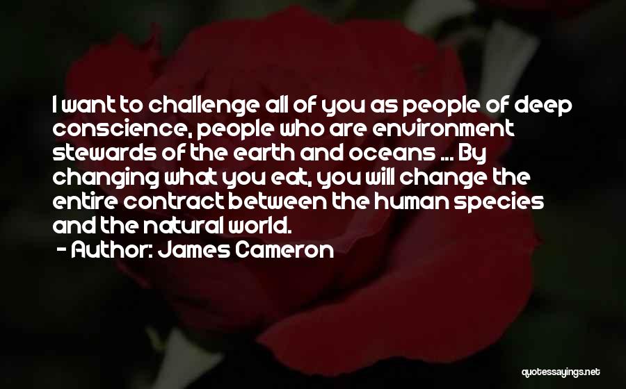 The Human Contract Quotes By James Cameron