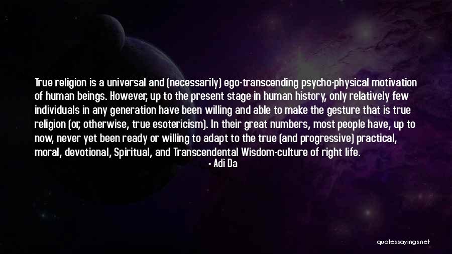 The Human Ego Quotes By Adi Da The Human Ego Quotes By Adi Da
