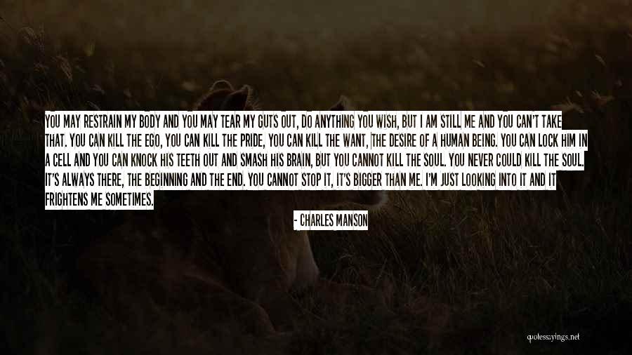 The Human Ego Quotes By Charles Manson The Human Ego Quotes By Charles Manson