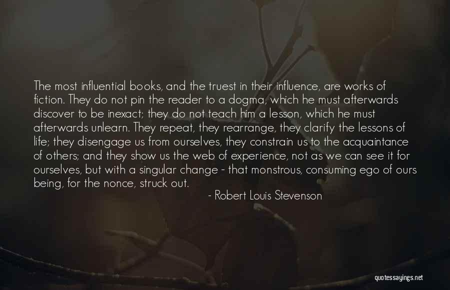 The Human Ego Quotes By Robert Louis Stevenson