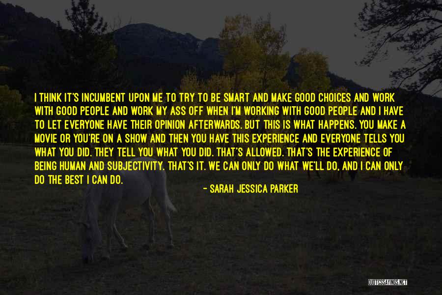 The Human Experience Movie Quotes By Sarah Jessica Parker The Human Experience Movie Quotes By Sarah Jessica Parker