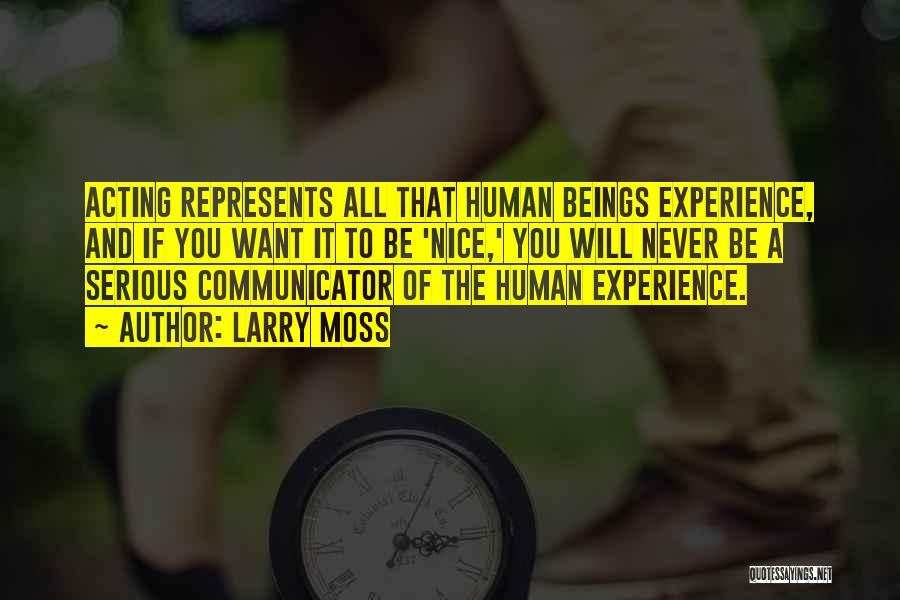 The Human Experience Quotes By Larry Moss