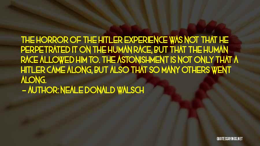 The Human Experience Quotes By Neale Donald Walsch
