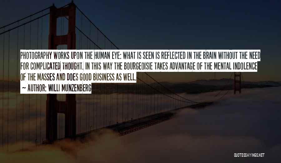 The Human Eye Quotes By Willi Munzenberg