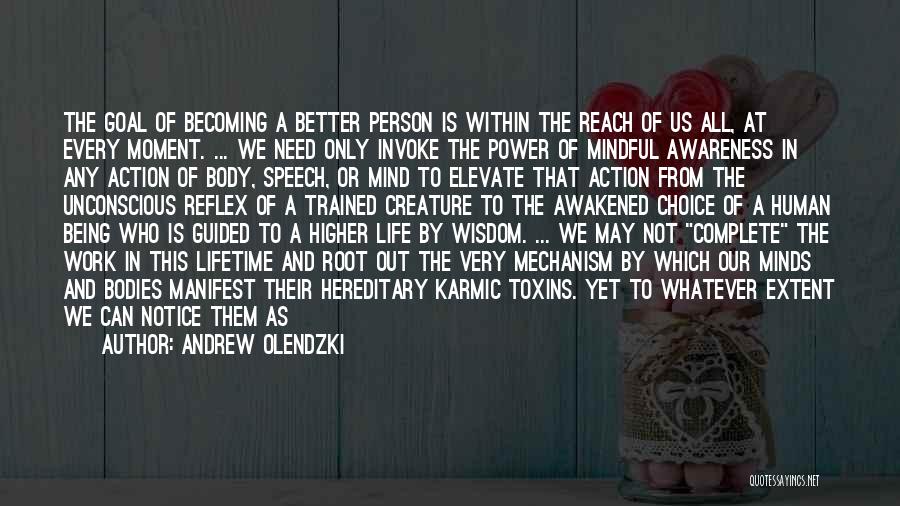 The Human Mind Power Quotes By Andrew Olendzki