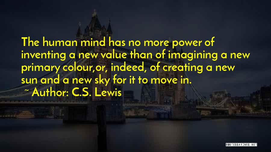 The Human Mind Power Quotes By C.S. Lewis