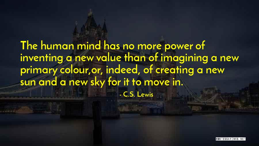 The Human Mind Power Quotes By C.S. Lewis