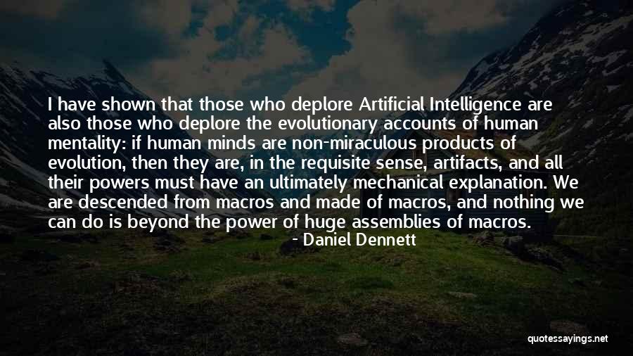 The Human Mind Power Quotes By Daniel Dennett The Human Mind Power Quotes By Daniel Dennett