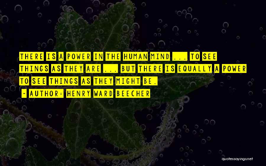The Human Mind Power Quotes By Henry Ward Beecher
