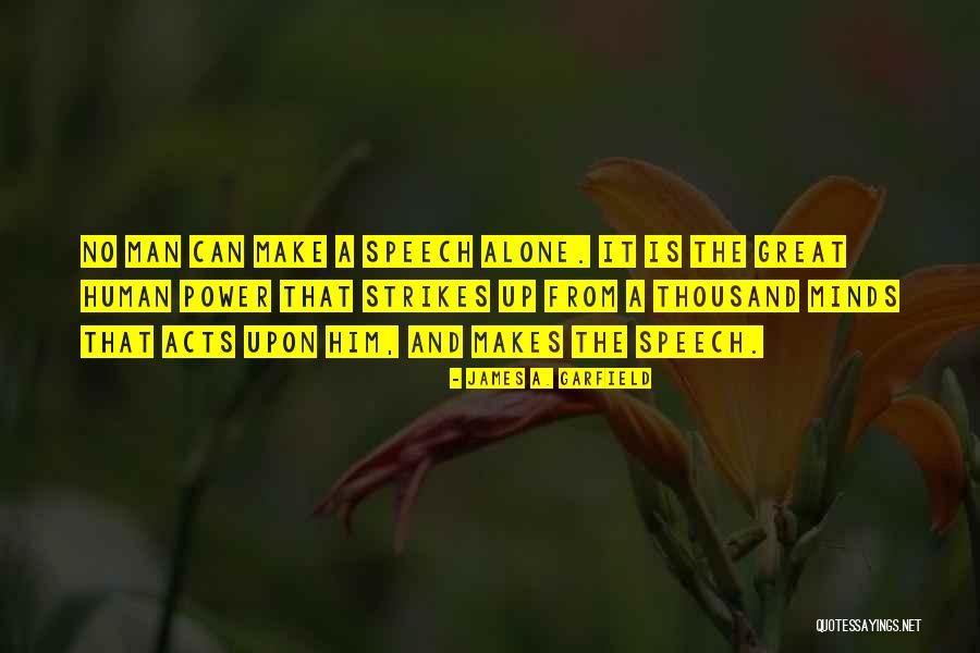 The Human Mind Power Quotes By James A. Garfield The Human Mind Power Quotes By James A. Garfield