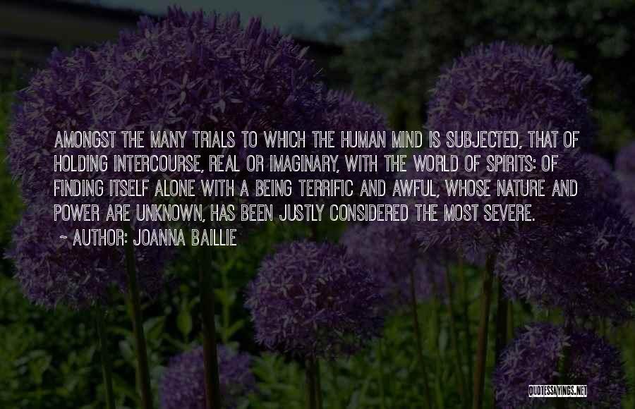 The Human Mind Power Quotes By Joanna Baillie