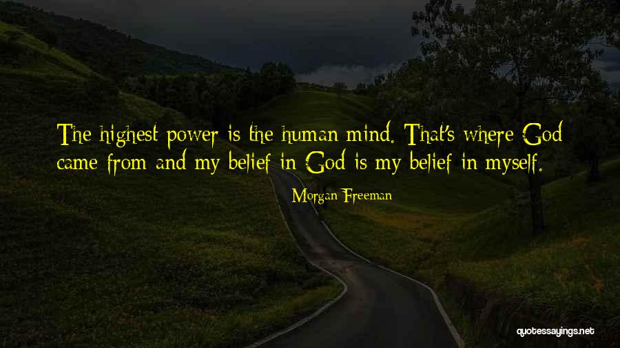 The Human Mind Power Quotes By Morgan Freeman The Human Mind Power Quotes By Morgan Freeman