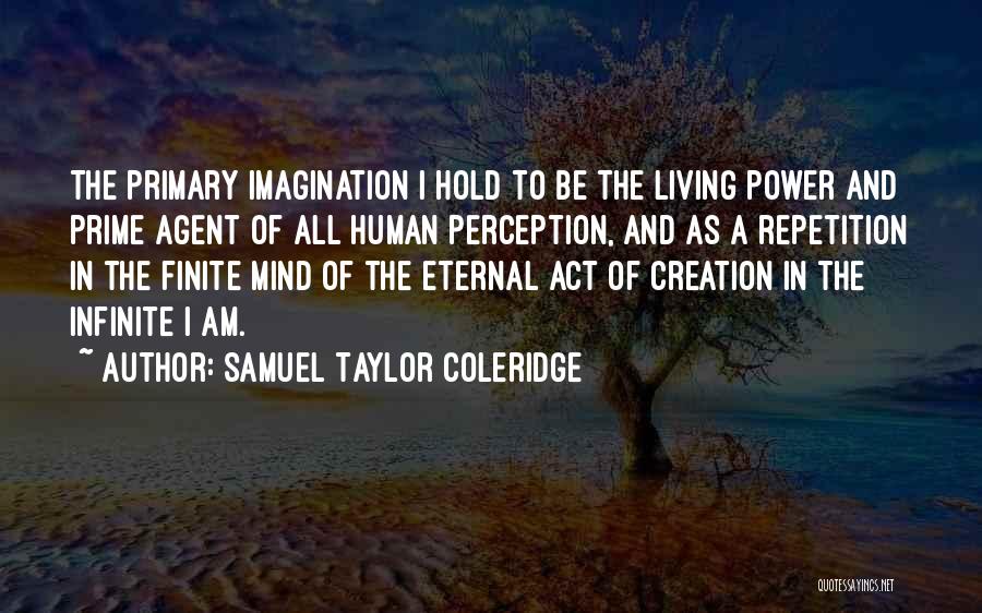 The Human Mind Power Quotes By Samuel Taylor Coleridge