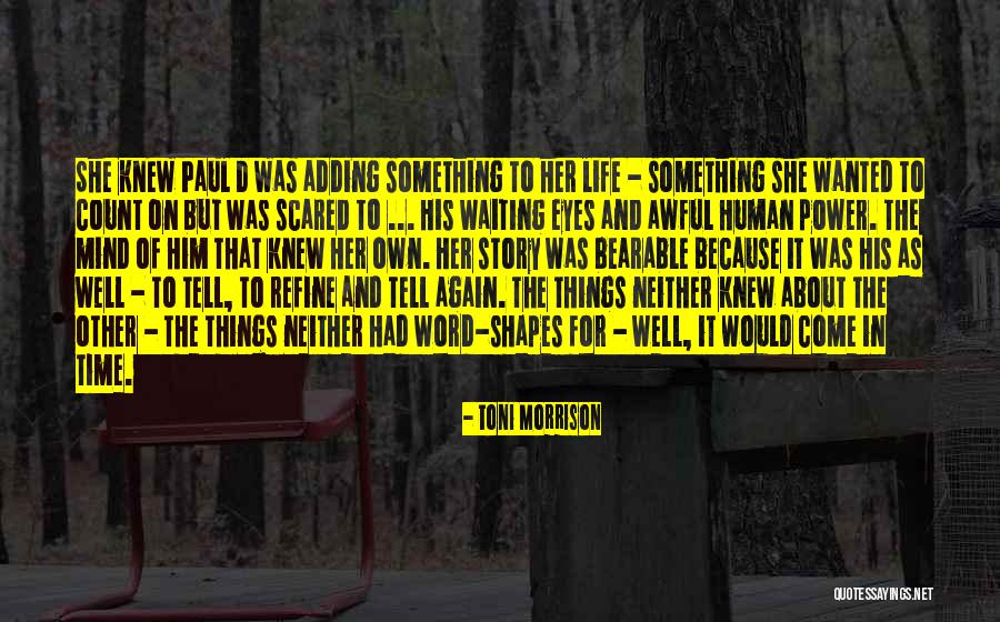The Human Mind Power Quotes By Toni Morrison The Human Mind Power Quotes By Toni Morrison