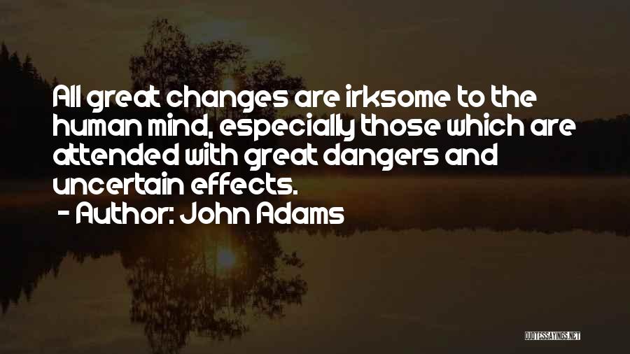 The Human Mind Quotes By John Adams