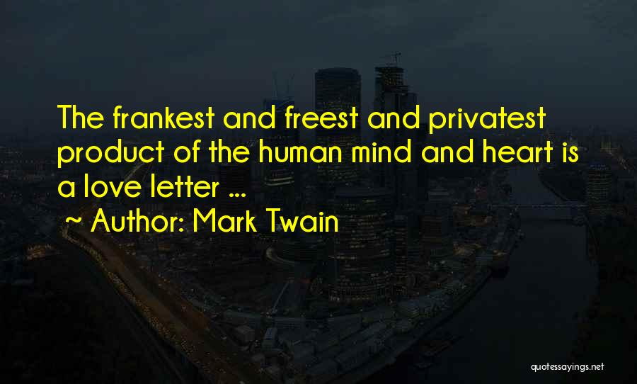 The Human Mind Quotes By Mark Twain