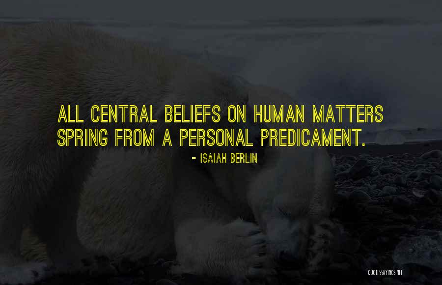 The Human Predicament Quotes By Isaiah Berlin