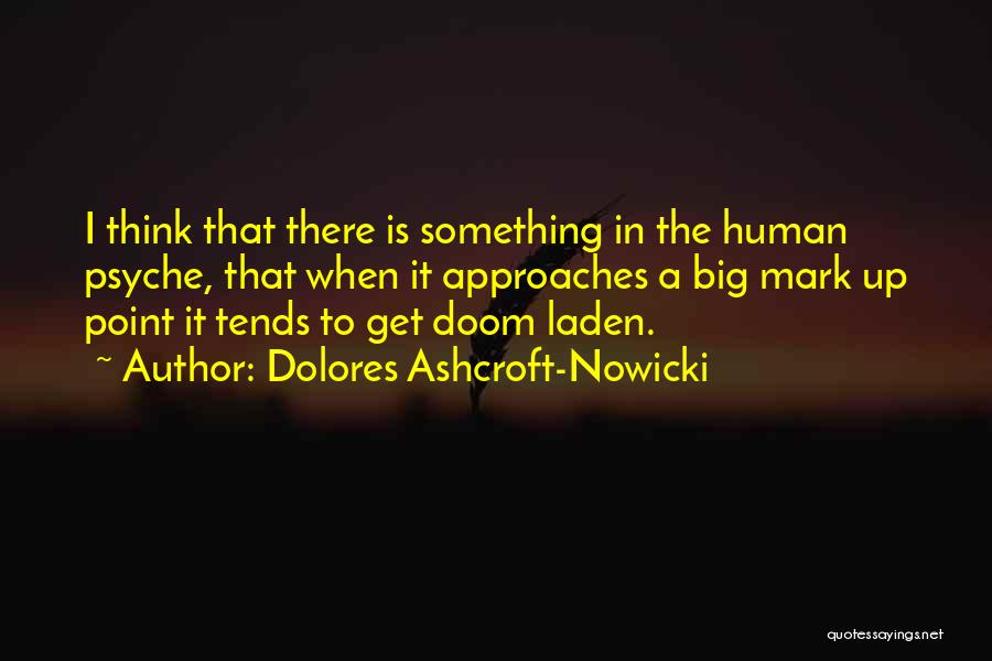 The Human Psyche Quotes By Dolores Ashcroft-Nowicki