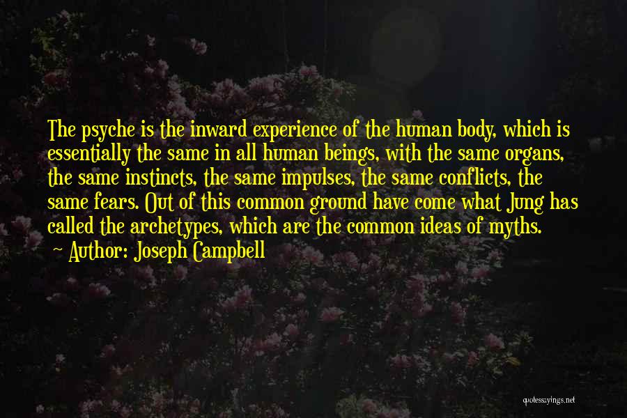 The Human Psyche Quotes By Joseph Campbell