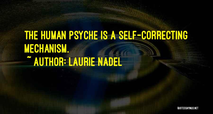 The Human Psyche Quotes By Laurie Nadel
