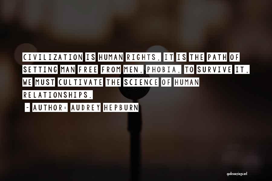 The Human Rights Quotes By Audrey Hepburn