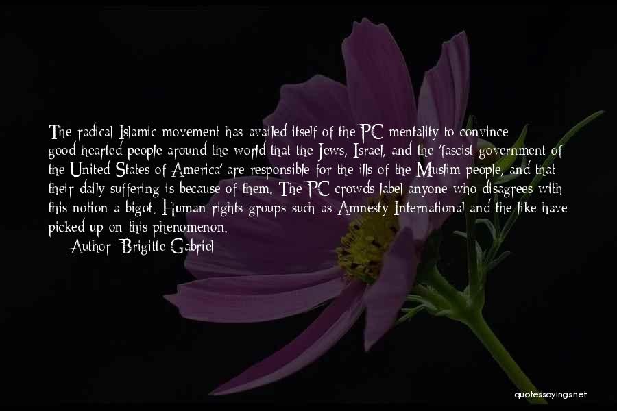 The Human Rights Quotes By Brigitte Gabriel The Human Rights Quotes By Brigitte Gabriel