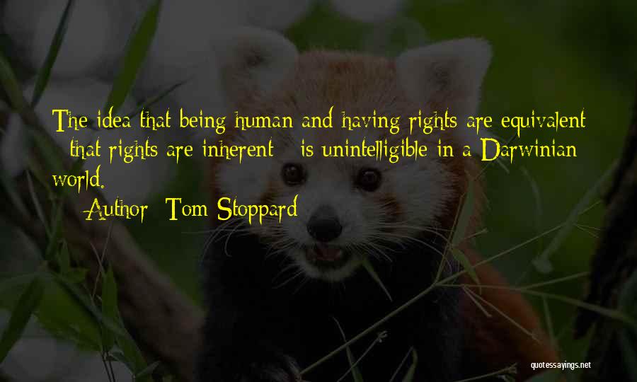 The Human Rights Quotes By Tom Stoppard