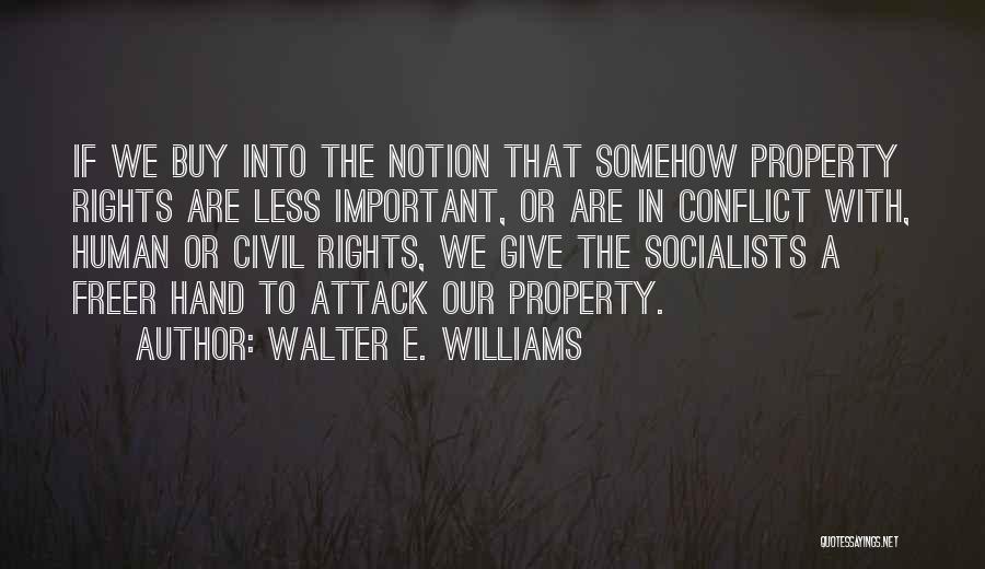 The Human Rights Quotes By Walter E. Williams