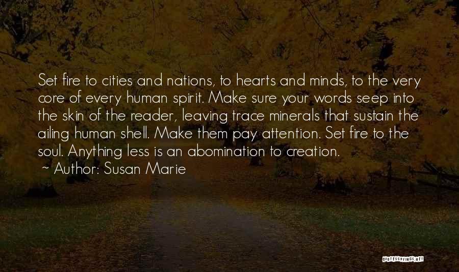 The Human Soul On Fire Quotes By Susan Marie