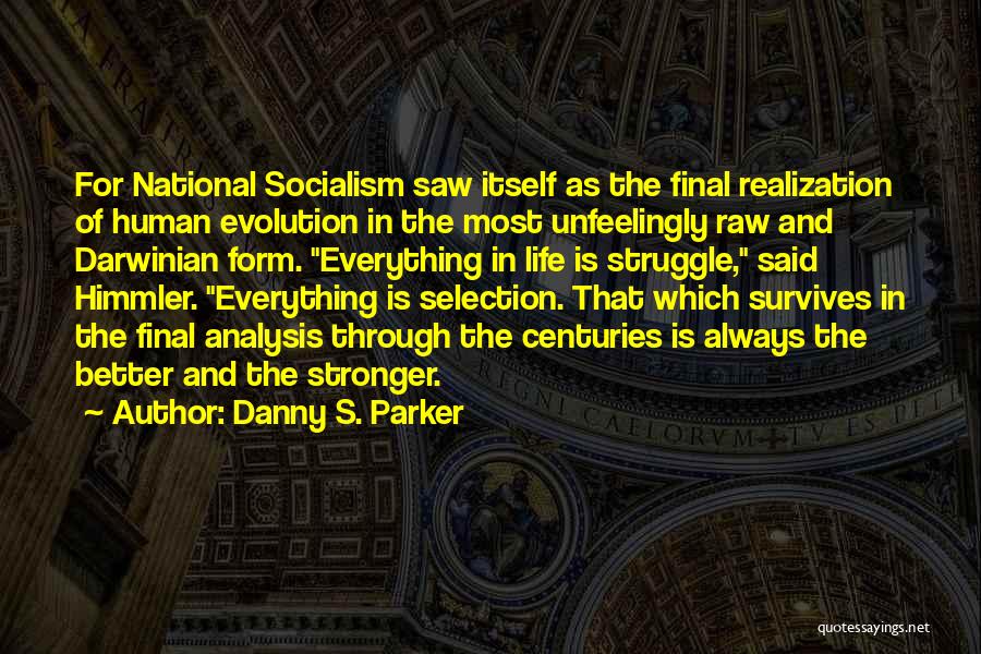 The Human Struggle Quotes By Danny S. Parker