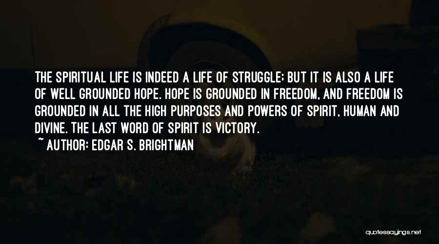 The Human Struggle Quotes By Edgar S. Brightman