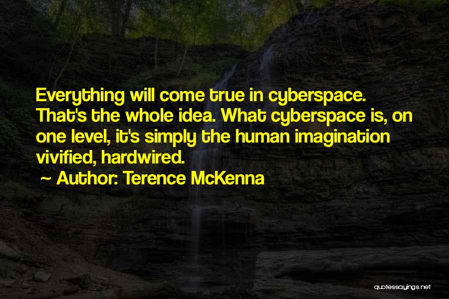 The Human Will Quotes By Terence McKenna