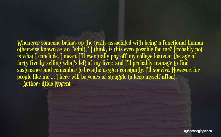 The Human Will To Survive Quotes By Alida Nugent