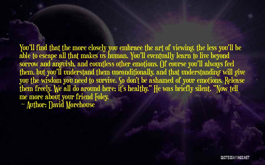 The Human Will To Survive Quotes By David Morehouse