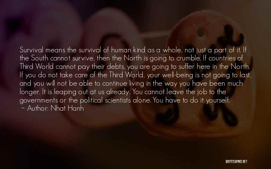 The Human Will To Survive Quotes By Nhat Hanh