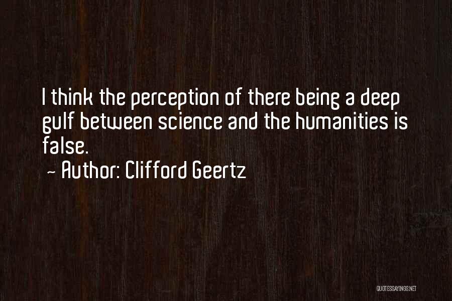 The Humanities Quotes By Clifford Geertz