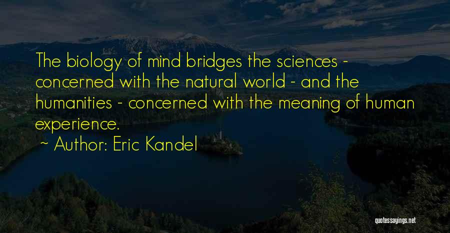 The Humanities Quotes By Eric Kandel