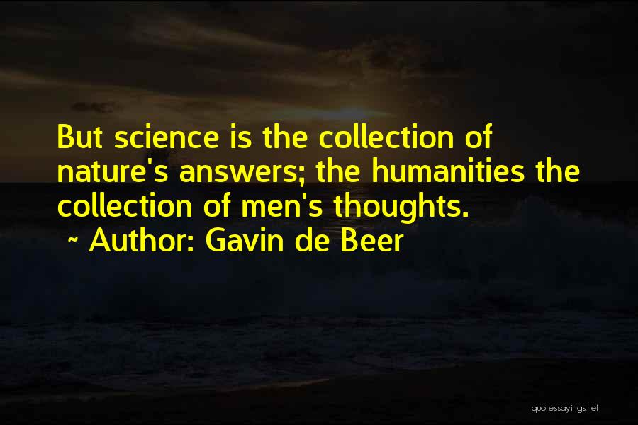 The Humanities Quotes By Gavin De Beer