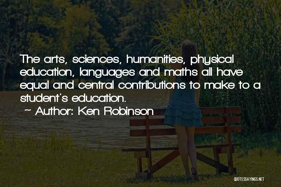 The Humanities Quotes By Ken Robinson