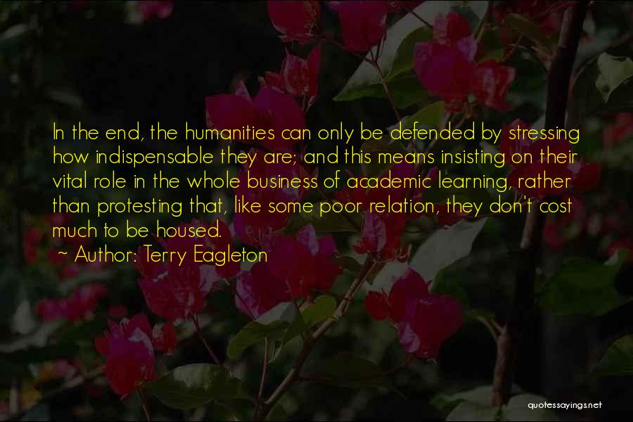 The Humanities Quotes By Terry Eagleton