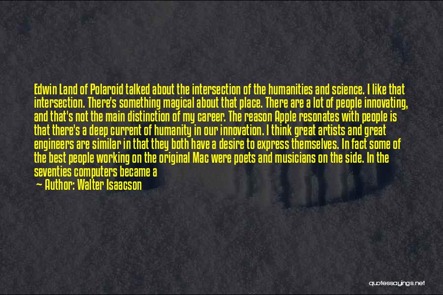 The Humanities Quotes By Walter Isaacson