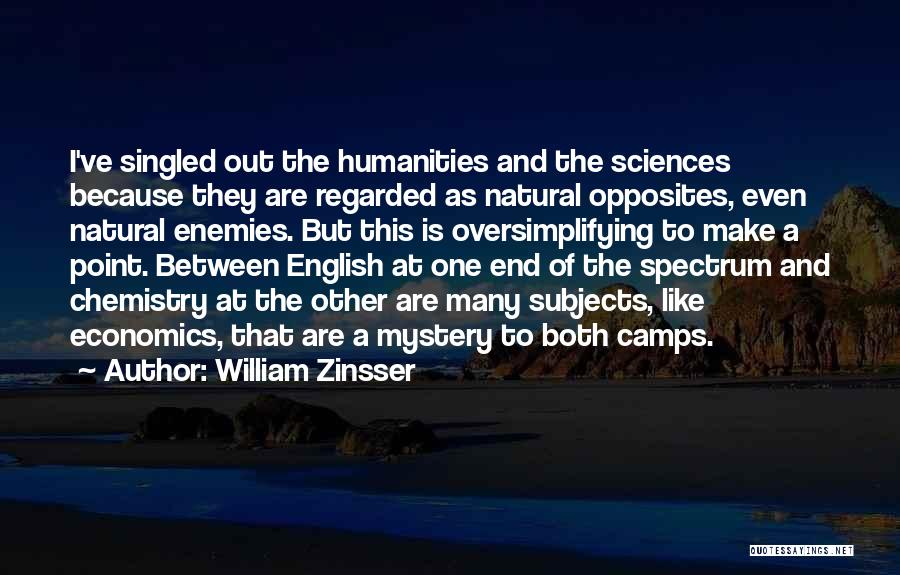 The Humanities Quotes By William Zinsser