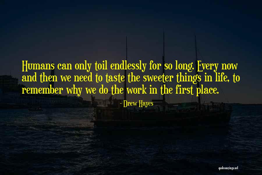 The Humans Quotes By Drew Hayes