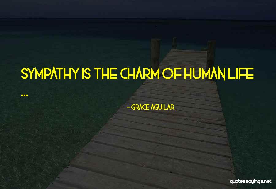 The Humans Quotes By Grace Aguilar